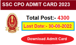 SSC CPO SI Delhi Police & CAPF PET/ PST Admit card 2023