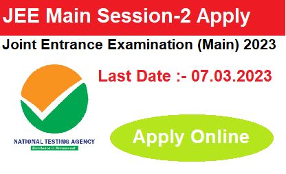 JEE Main 2023 Session 2 Apply Online