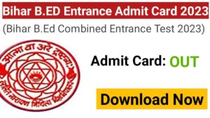 Bihar B.Ed Entrance Admit Card 2023